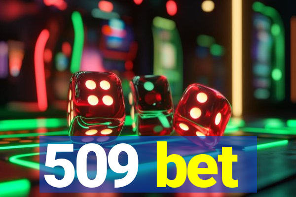 509 bet