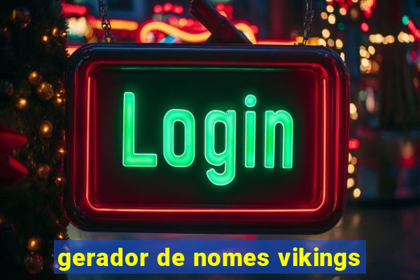 gerador de nomes vikings