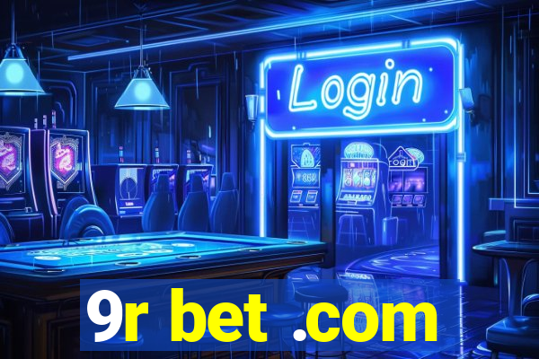 9r bet .com