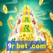 9r bet .com