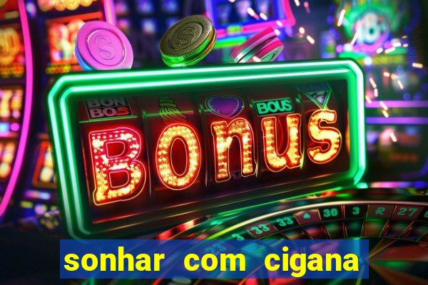 sonhar com cigana lendo cartas