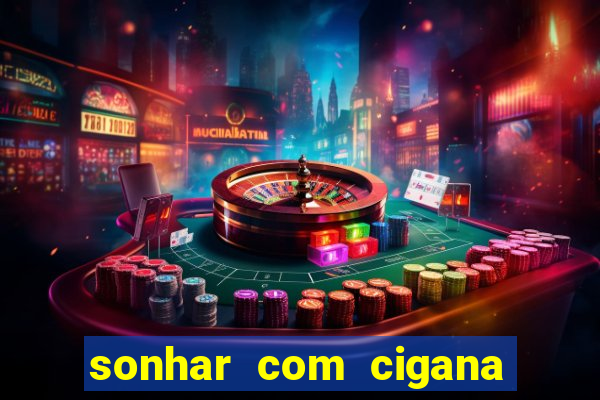 sonhar com cigana lendo cartas