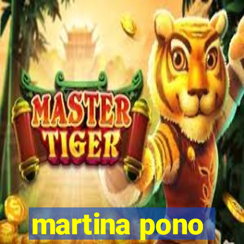 martina pono