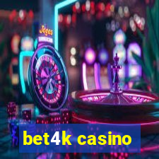 bet4k casino