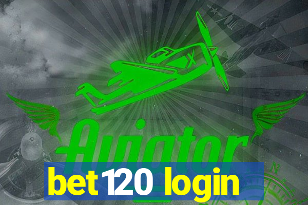 bet120 login