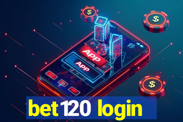 bet120 login