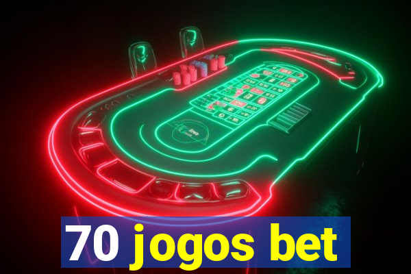 70 jogos bet