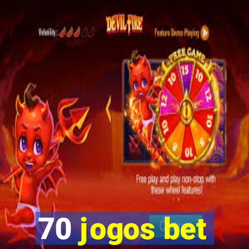 70 jogos bet