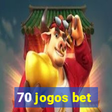 70 jogos bet