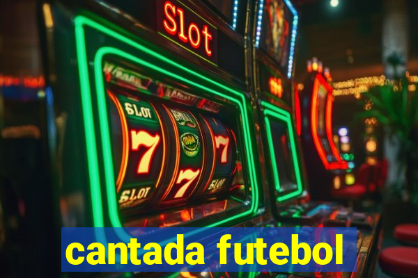 cantada futebol