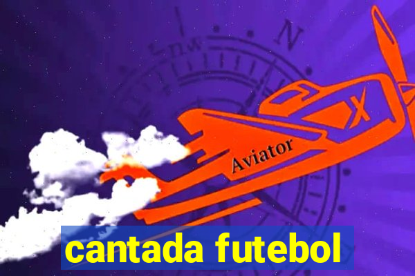 cantada futebol