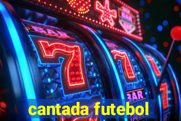 cantada futebol