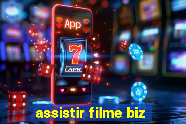 assistir filme biz