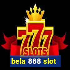 bela 888 slot