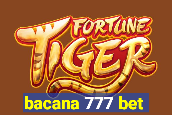 bacana 777 bet