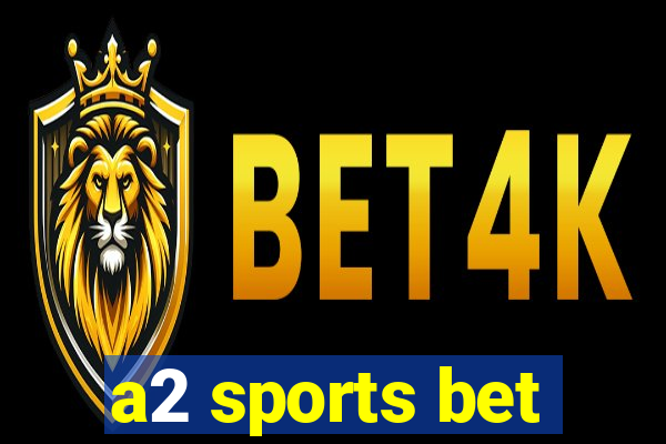 a2 sports bet