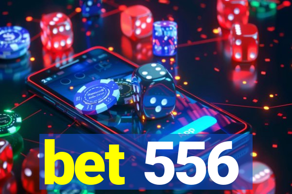 bet 556