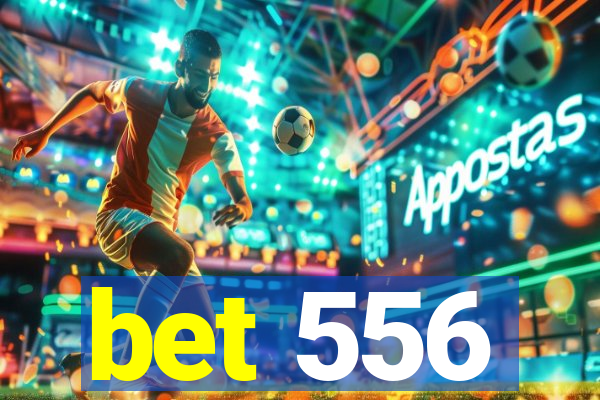 bet 556