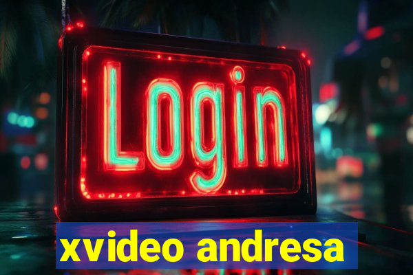 xvideo andresa