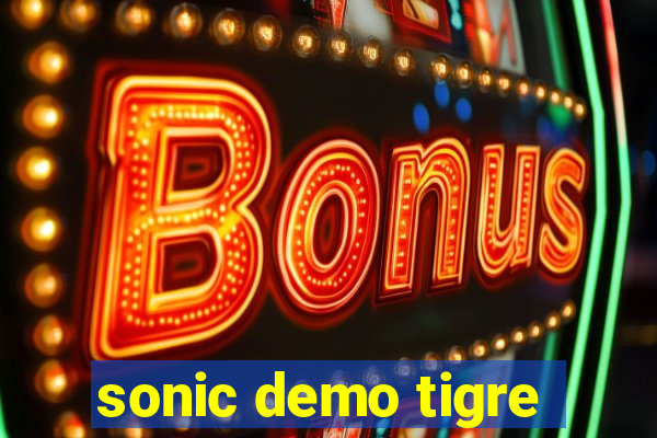 sonic demo tigre