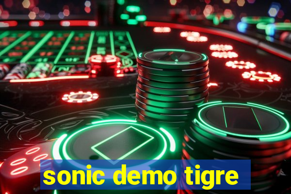 sonic demo tigre