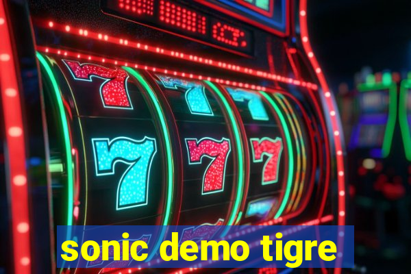 sonic demo tigre