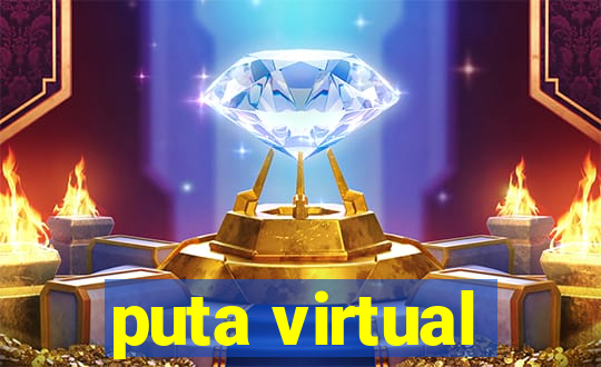 puta virtual