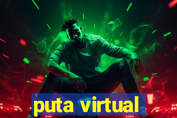 puta virtual