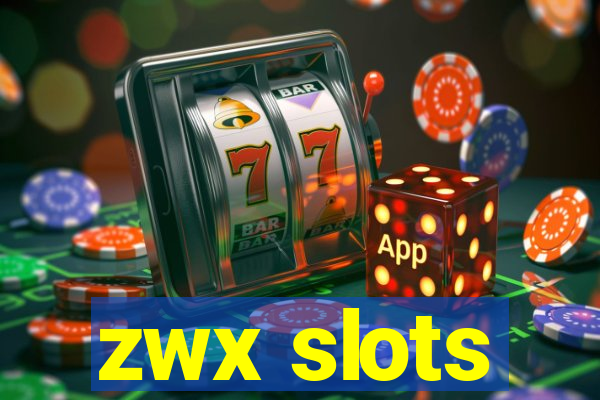 zwx slots