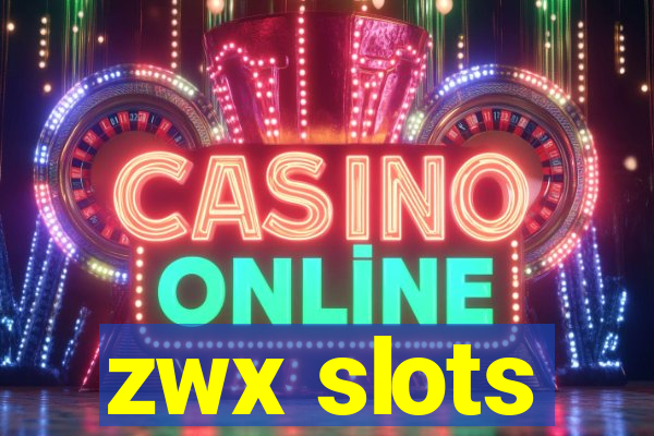 zwx slots