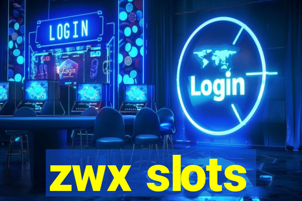 zwx slots