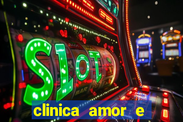 clinica amor e saude pirituba