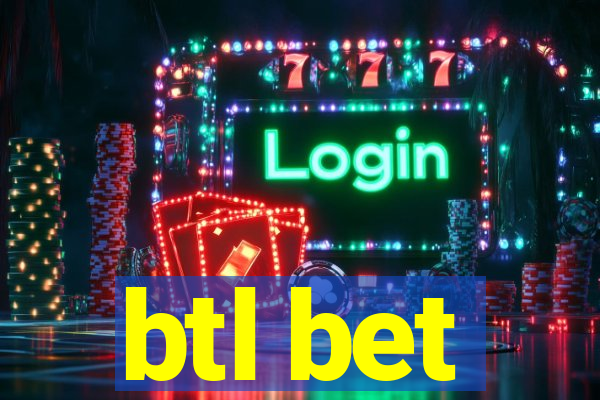 btl bet