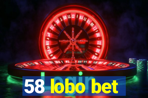 58 lobo bet