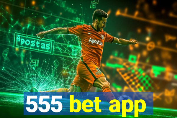 555 bet app