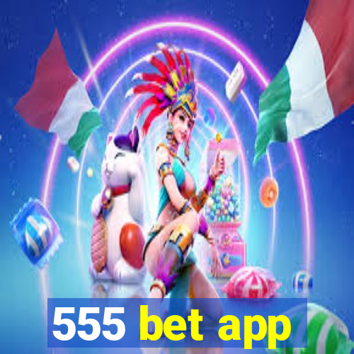 555 bet app