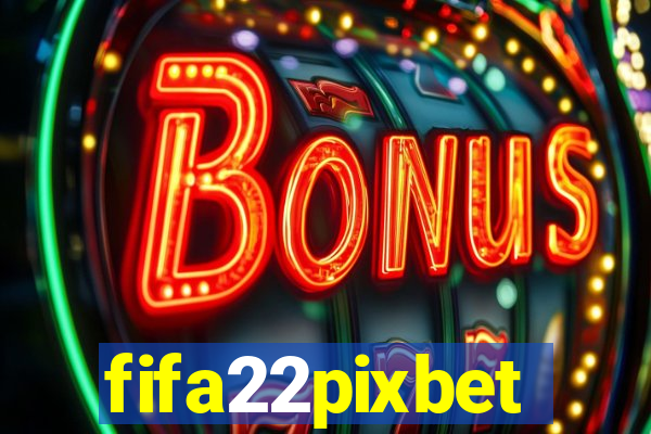 fifa22pixbet