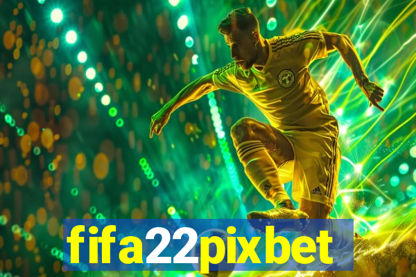 fifa22pixbet