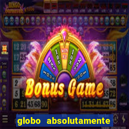 globo absolutamente sobretudo 2019