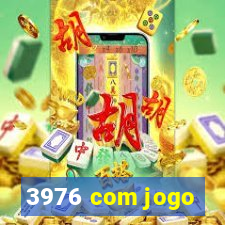 3976 com jogo