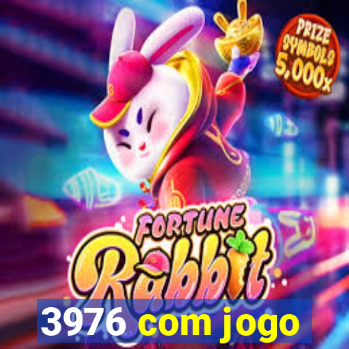 3976 com jogo