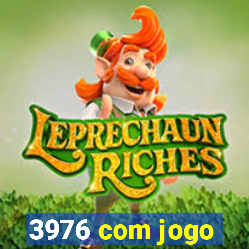 3976 com jogo