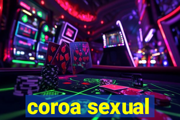 coroa sexual