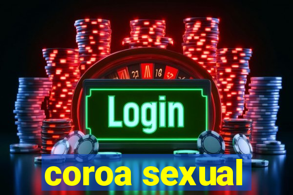 coroa sexual