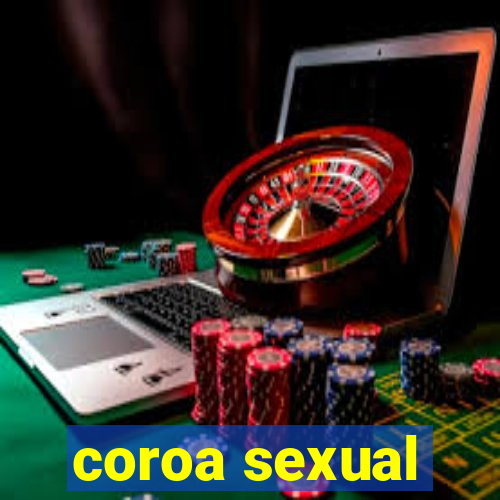 coroa sexual