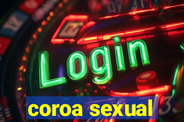 coroa sexual