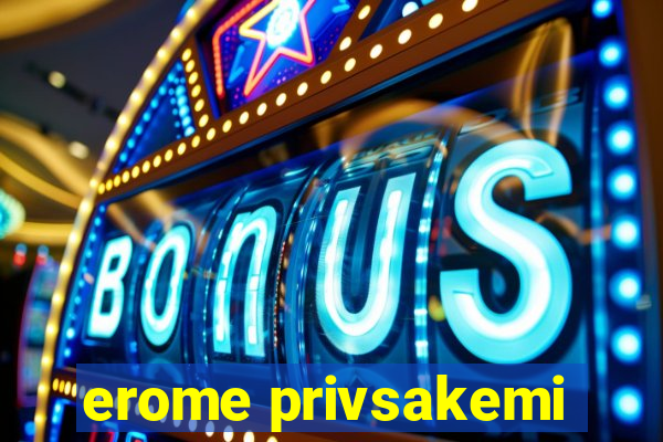 erome privsakemi