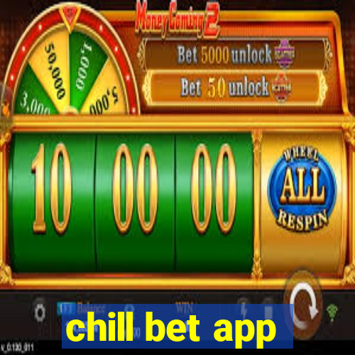 chill bet app