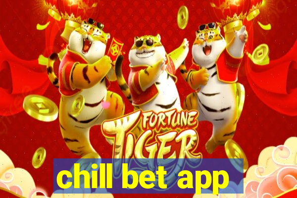 chill bet app