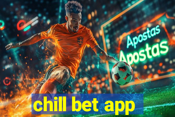 chill bet app